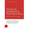 Freiheit im reformierten Protestantismus