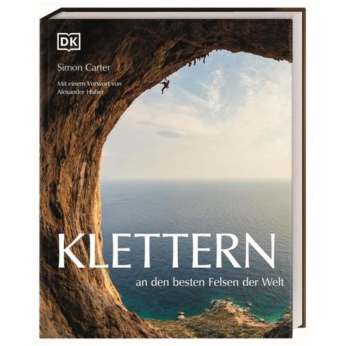 Klettern an den besten Felsen der Welt - Simon Carter, Alexander Huber (Huberbuam)