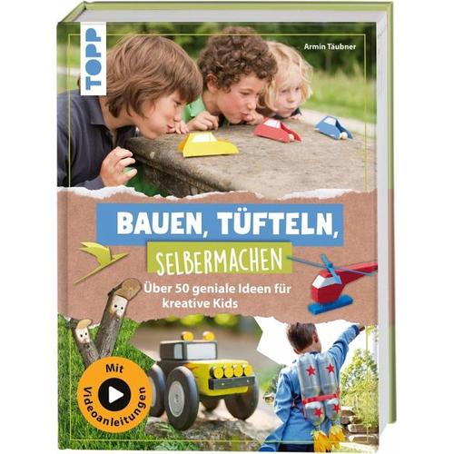 Bauen, Tüfteln, Selbermachen - Armin Täubner