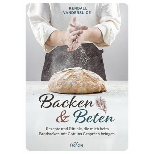 Backen und Beten - Kendall Vanderslice