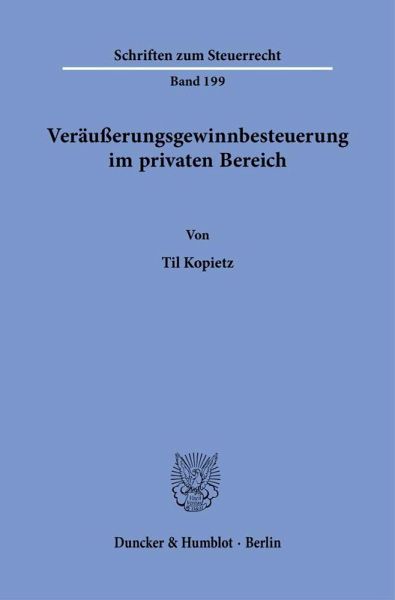 Veräußerungsgewinnbesteuerung im privaten Bereich - Til Kopietz