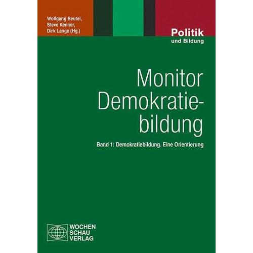 Monitor Demokratiebildung Band 1 - Wolfgang Herausgegeben:Beutel, Steve Kenner, Dirk Lange