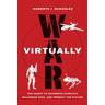 War Virtually - Roberto J. Gonzalez