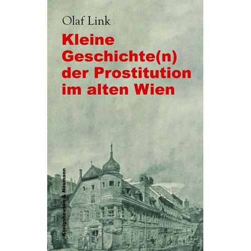 Kleine Geschichte(n) der Prostitution im alten Wien - Olaf Link