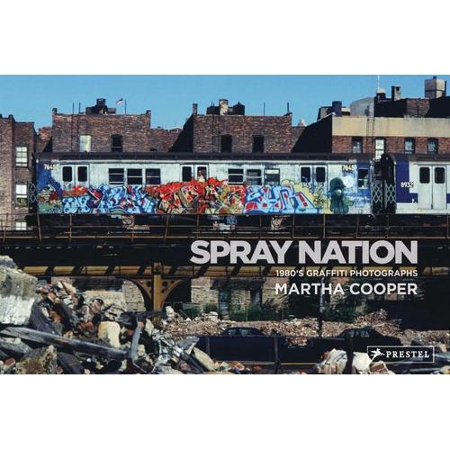 Spray Nation - Martha Cooper, Roger Gastman