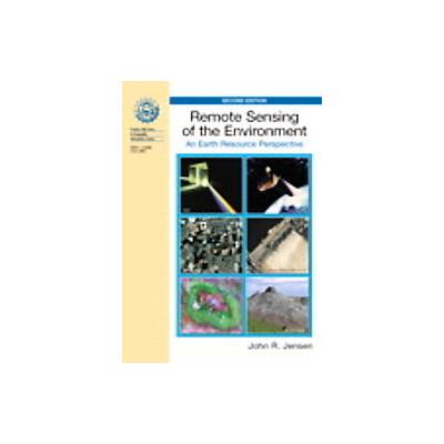 Remote Sensing of the Environment by John R. Jensen (Hardcover - Pearson College Div)