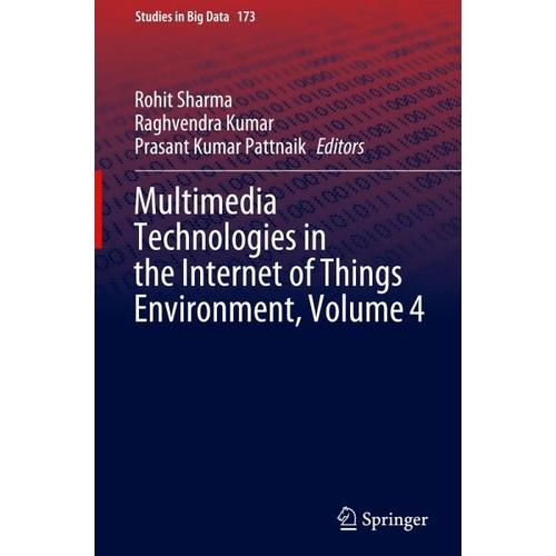 Multimedia Technologies in the Internet of Things Environment, Volume 4 - Rohit Herausgegeben:Sharma, Raghvendra Kumar, Prasant Kumar Pattnaik