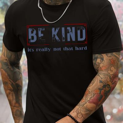 TEMU Be Kind Really Not That Hard Print, Graphic Design T-shirt, Casual For Summer, Men's Clothing Tops For Daily Activities Image