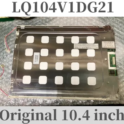 New original 10.4 inch LQ104V1DG21 LCD screen in stock and fast delivery!