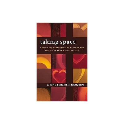 Taking Space by Robert J. Buchicchio (Paperback - Charler Pub)
