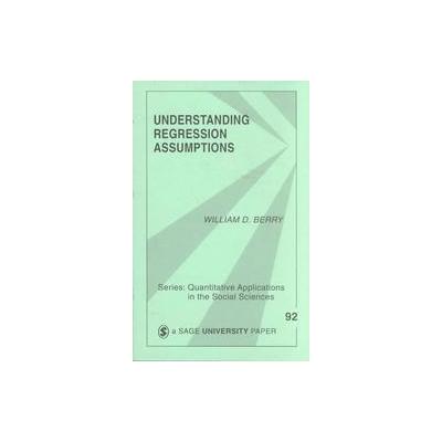 Understanding Regression Assumptions by William Dale Berry (Paperback - Sage Pubns)