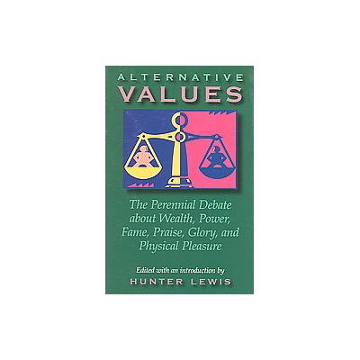 Alternative Values by Hunter Lewis (Paperback - Axios Pr)