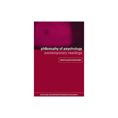 Philosophy of Psychology by Jose Luis Bermudez (Paperback - Routledge)