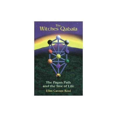 The Witch's Qabalah by Ellen Cannon Reed (Paperback - Revised)