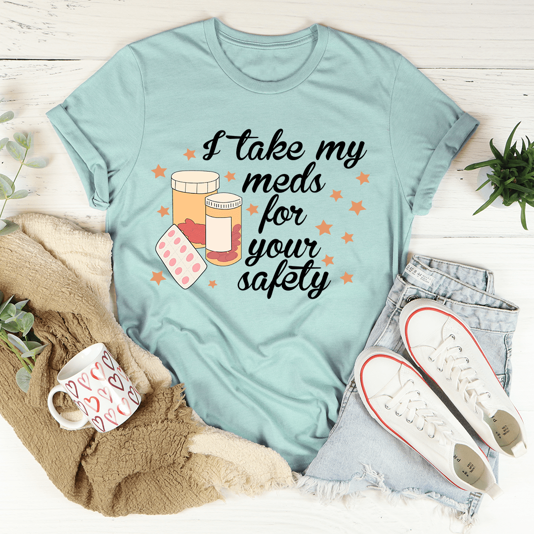 I Take My Meds For Your Safety Tee Ash 3XL