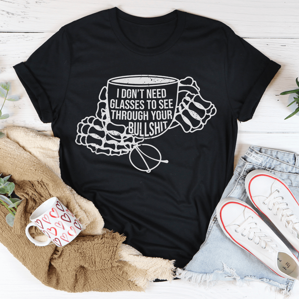 I Don't Need Glasses To See Through Your BS Tee Mauve XL