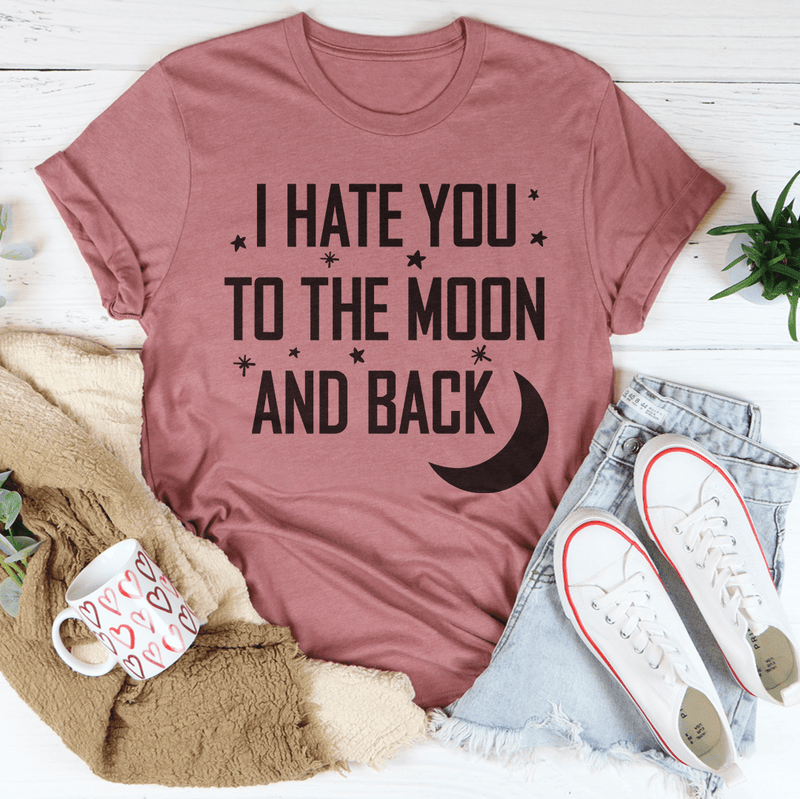 I Hate You To The Moon And Back Tee M Black Heather