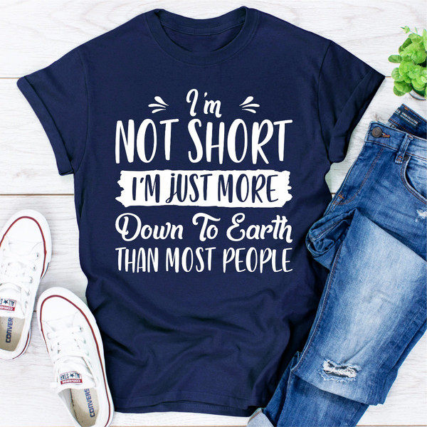I'm Not Short I'm Just More Down To Earth Than Most People Dark Heather 3XL