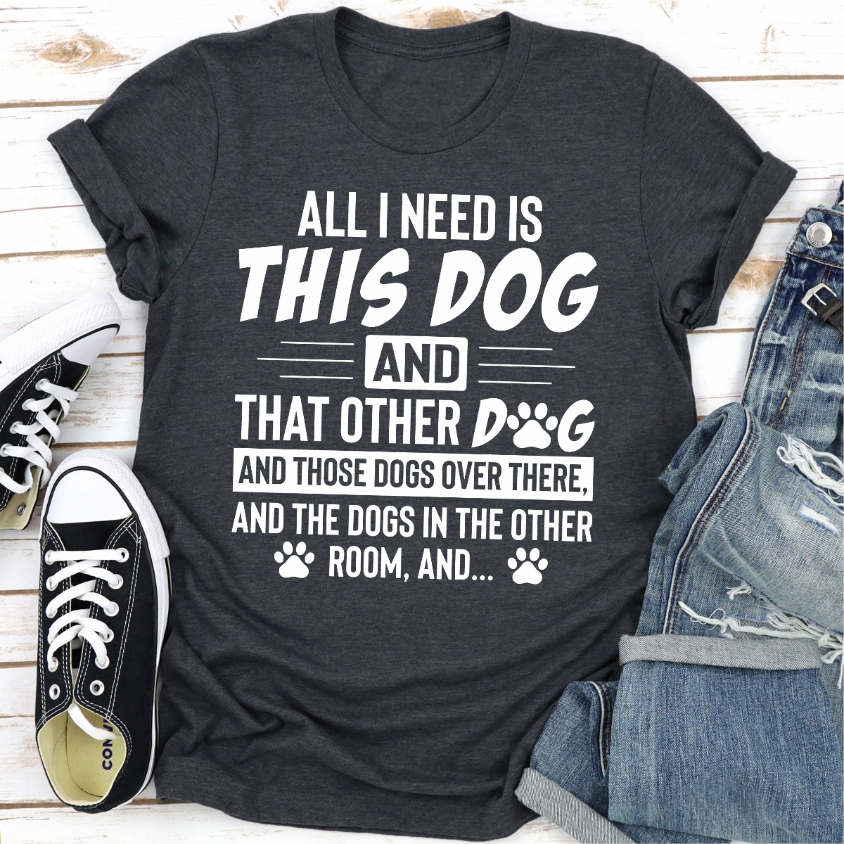 All I Need Is This Dog And That Other Dog White 2XL