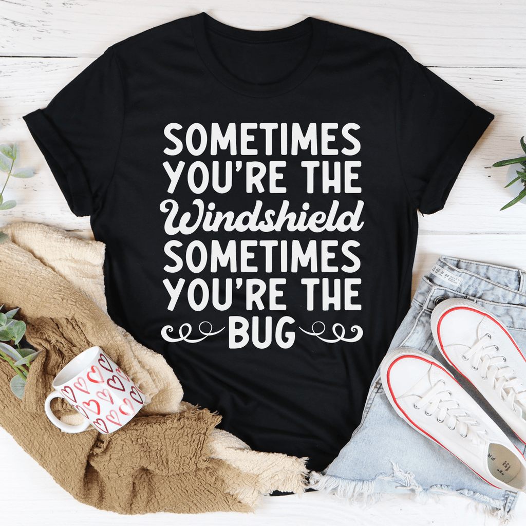 Sometimes You're The Windshield Sometimes You're The Bug Tee Mauve 3XL