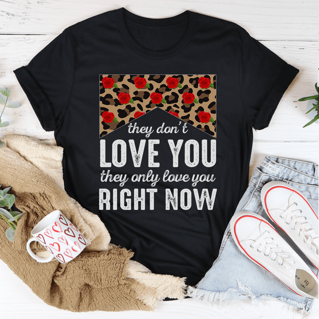 They Don't Love You They Only Love You Right Now Tee Heather Prism Peach L