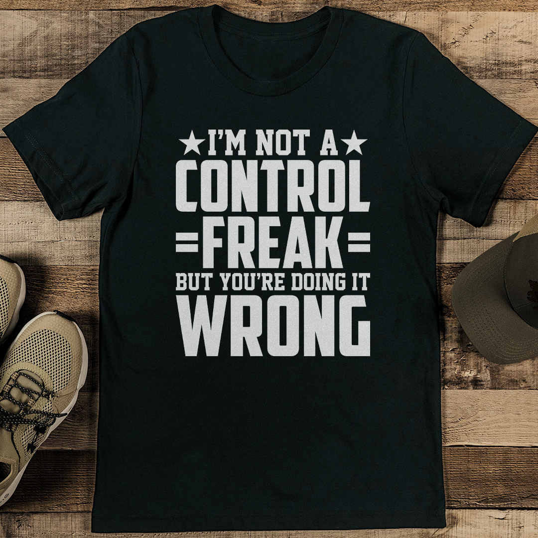 I'm Not A Control Freak But You're Doing It Wrong Tee M Athletic Heather
