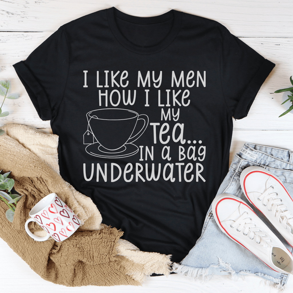 I Like My Man How I Like My Tea Tee S Athletic Heather