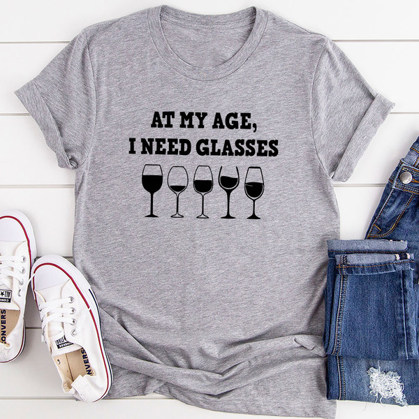 At My Age I Need Glasses T Shirt Athletic Heather 2XL