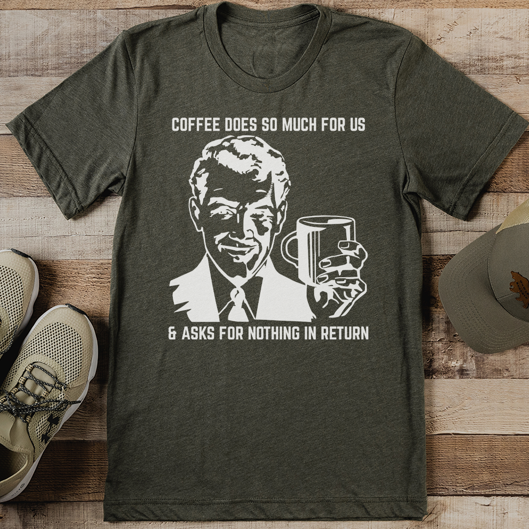 Coffee Does So Much For Us Tee S Athletic Heather