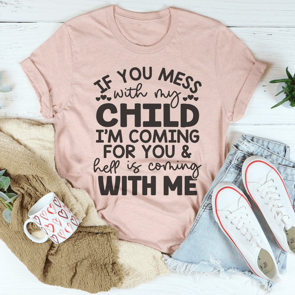 If You Mess With My Child Tee M Mauve