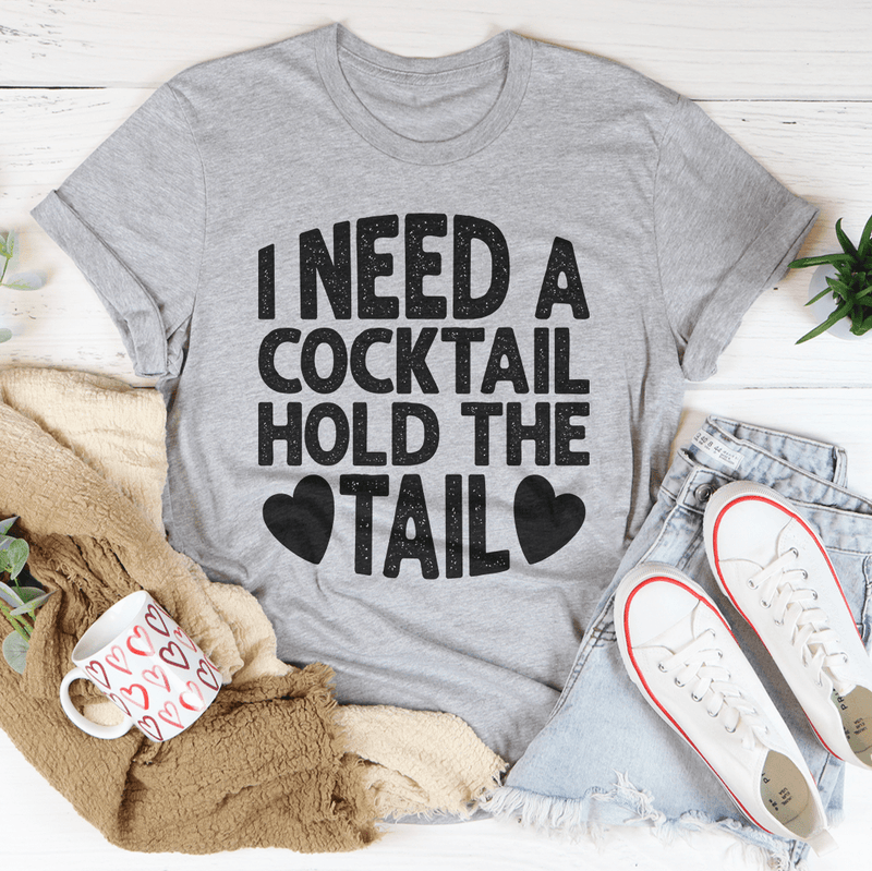 I Need A Cocktail Hold The Tail Tee S Mauve