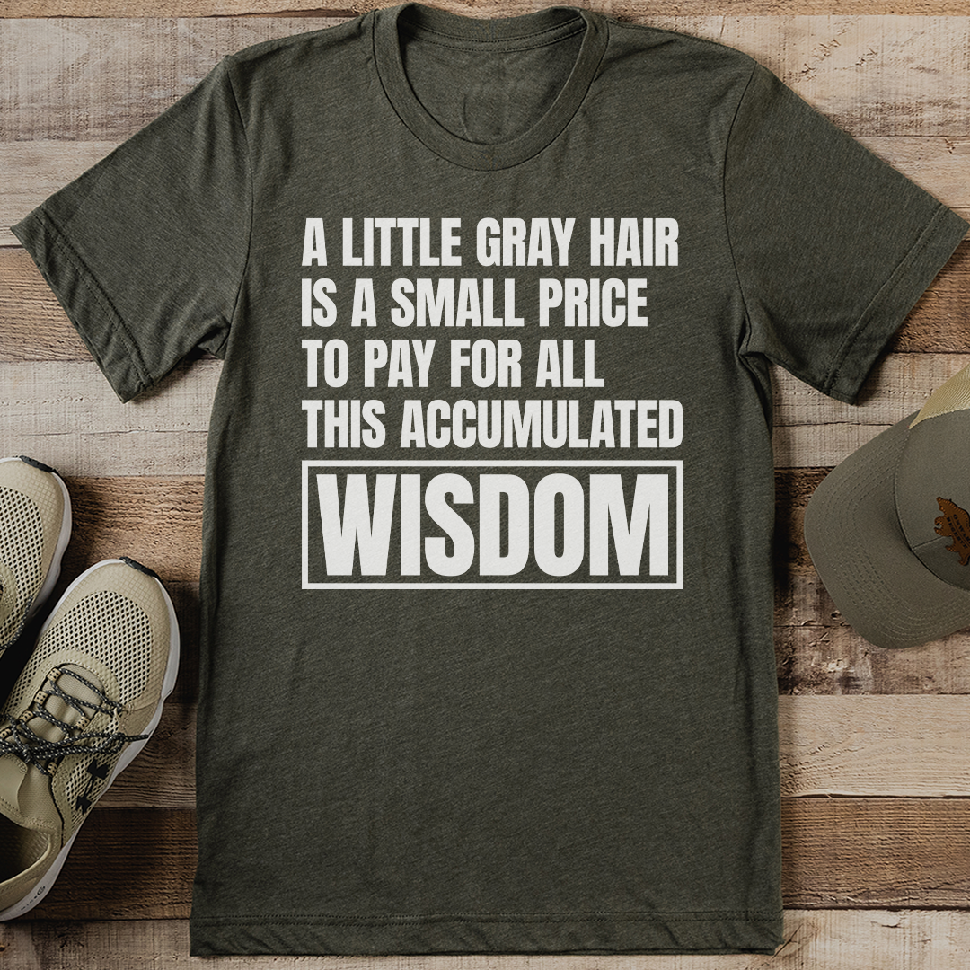 A Little Gray Hair Tee M Athletic Heather