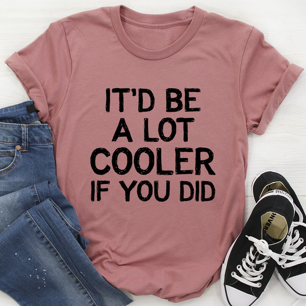 It'd Be A Lot Cooler If You Did Tee Black Heather 3XL