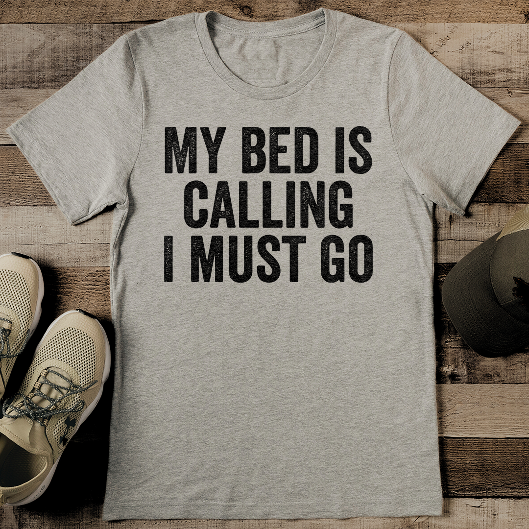 My Bed Is Calling I Must Go Tee 2XL Athletic Heather