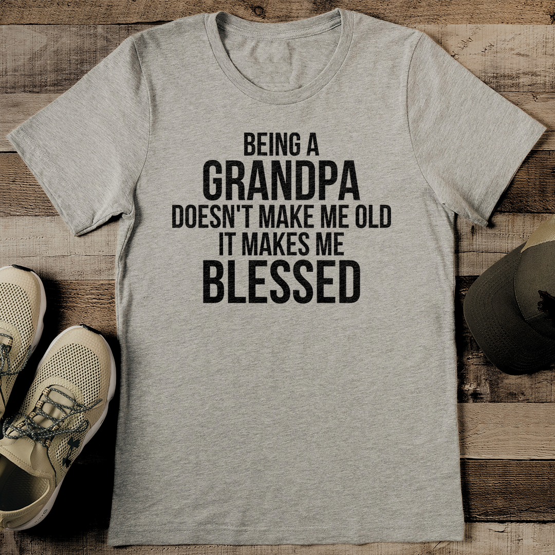 Being A Grandpa Doesn't Make Me Old It Makes Me Blessed Tee XL Athletic Heather