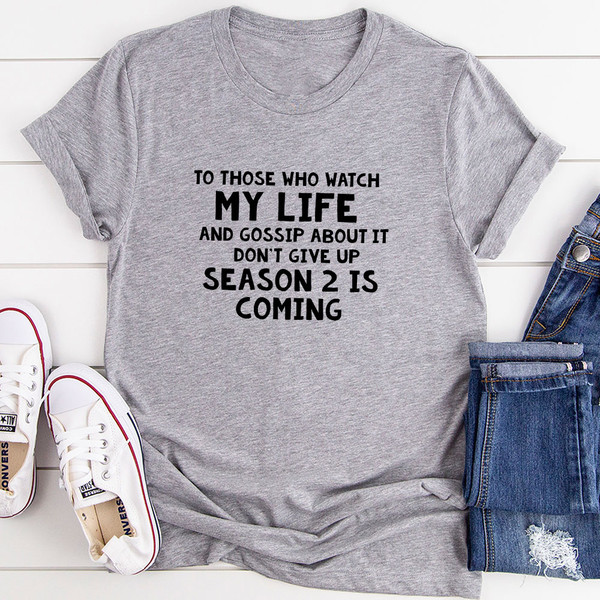 To Those Who Watch My Life T Shirt Athletic Heather XL