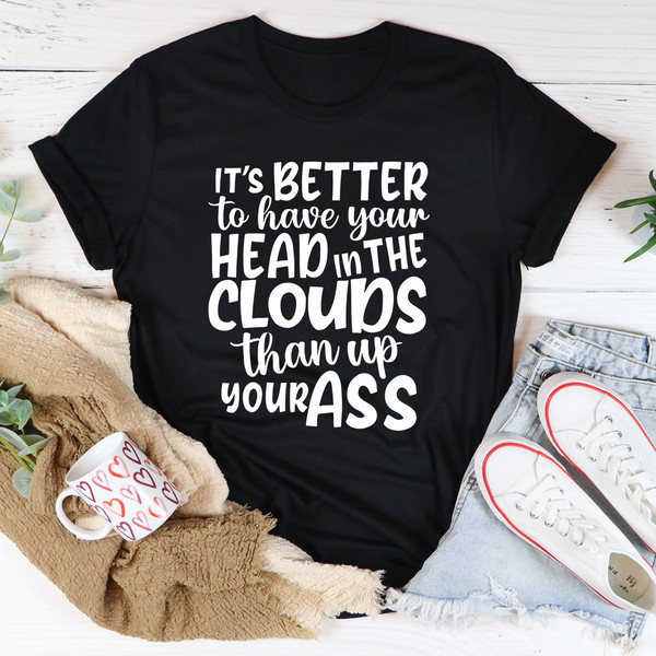 It's Better To Have Your Head In The Clouds Tee Athletic Heather 3XL