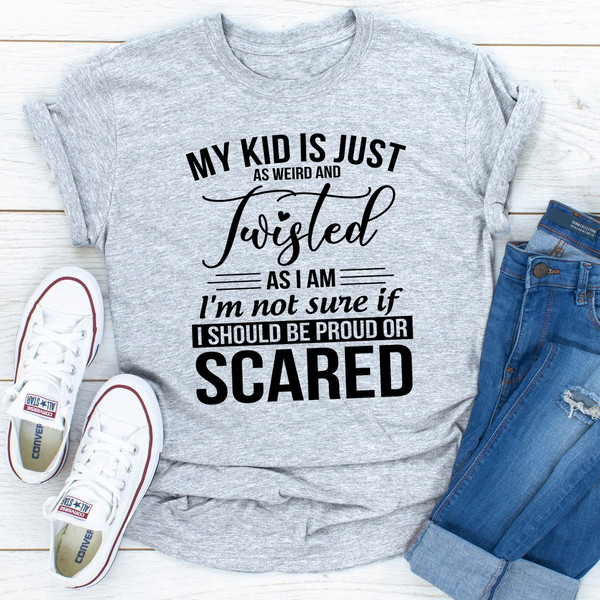 My Kid Is Just As Weird And Twisted As I Am Sport Grey 2XL