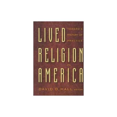 Lived Religion in America by David D. Hall (Paperback - Princeton Univ Pr)