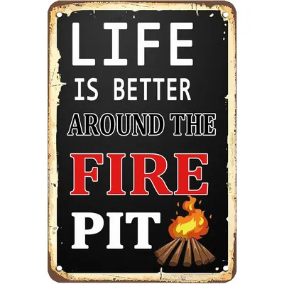 Life is Better Around The Fire Pit Rustic Tin Signs Metal Poster Outdoor Funny Wall Decor Tin Poster for Home Room Farmhouse Gar
