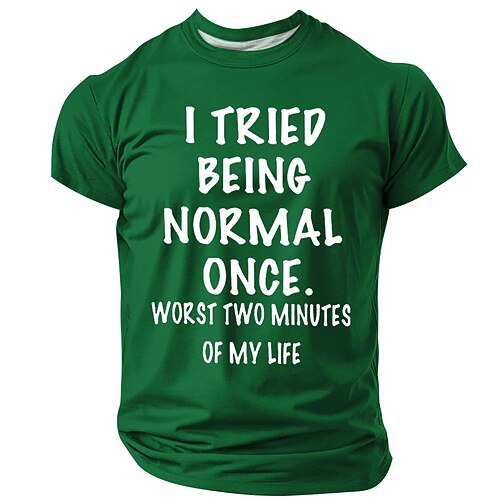 Herren Lustiges Grafik T-Shirt Ich habe einmal versucht normal zu sein. Schlimmste zwei Minuten meines Lebens Lifestyle Humor Kurzarm Tee Image