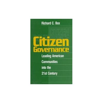 Citizen Governance by Richard C. Box (Paperback - Sage Pubns)