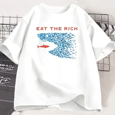 2025 Eat The Rich T Shirt Men Women Funny Cotton Short-sleeve T-shirt Streetwear Printed TShirt Casual Funny Tops Male Clothes