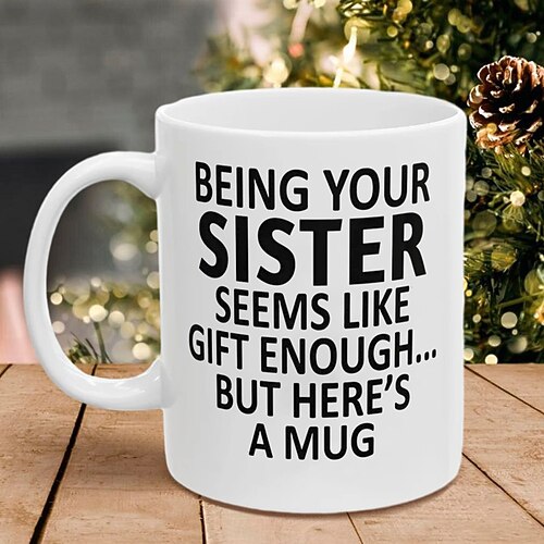 Deine Schwester sein 11oz Lustige Tasse Feiertagskaffee Becher von der Schwester Lustiges Xmas Geschenk Familie Geburtstag Saisonale Trinkgefäße Image