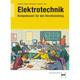 Elektrotechnik - Kompetenzen Für Den Berufseinstieg, M. Cd-Rom - Britta Bergmann, Thomas Engler, Christoph Reichenauer, Markus Sennlaub, Birgit Wurl,