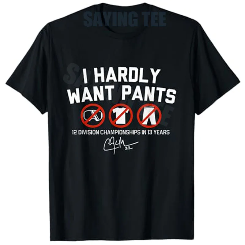 I Hardly Want Pants T-Shirt Humor Funny Sarcastic Joke Saying Tee Y2k Fashion Short Sleeve Blouses Unisex Unique Novelty Gift