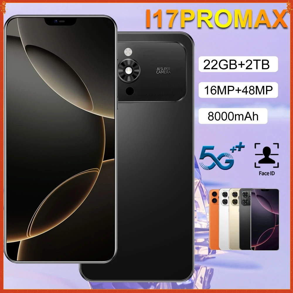 2026 Brand New For Ai 17 Pro Max Smartphone 5G 7.0HD 22G 2TB Dual Card Dual Android 15 Mobile Phones 8000mAh Cell Phone Unlocked