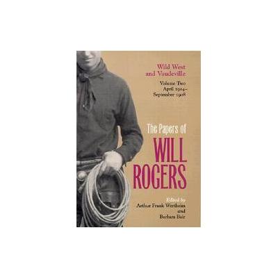 The Papers of Will Rogers by Will Rogers (Hardcover - Univ of Oklahoma Pr)