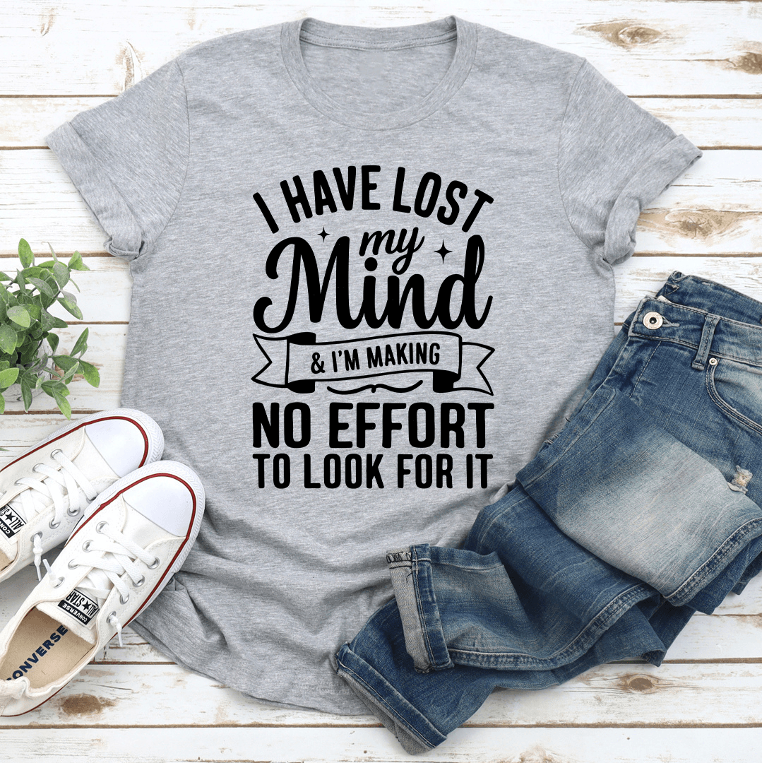 I Have Lost My Mind Tee S White