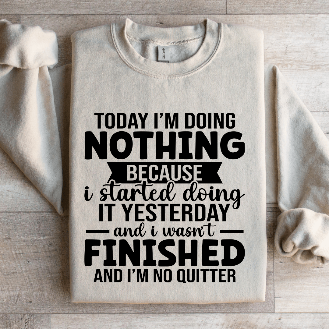 Today I'm Doing Nothing Sweatshirt 2XL Sand